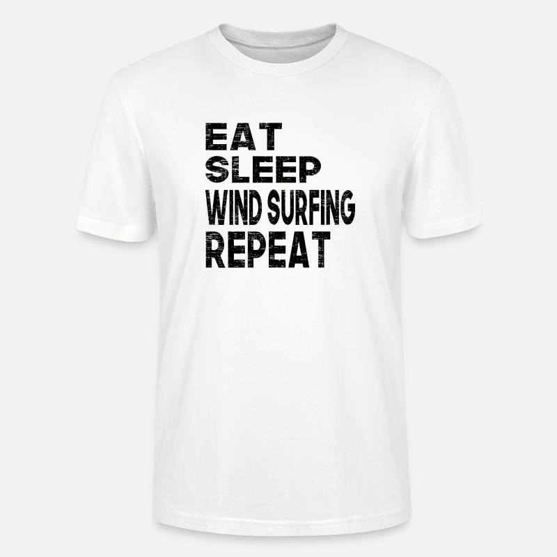 Eat Sleep Wind Surfing Repeat - Stanley/Stella CRAFTER Unisex Organic T-Shirt - white