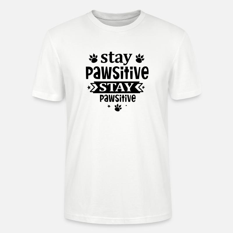 Restez pawsitive - T-shirt bio CRAFTER Stanley Stella Unisexe - blanc