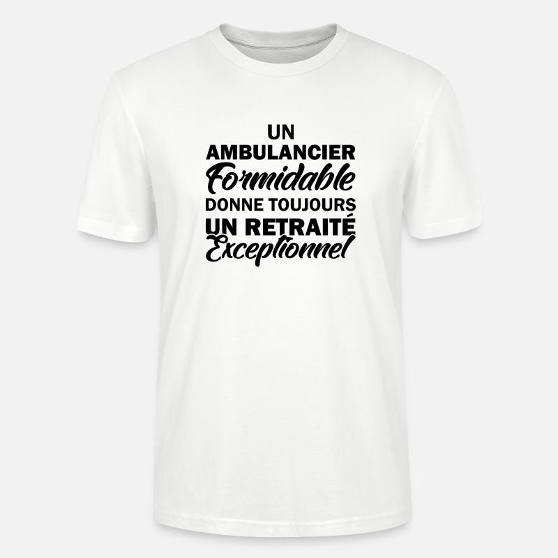 ambulancier formidable / retraité exceptionnel - T-shirt bio CRAFTER Stanley Stella Unisexe - blanc
