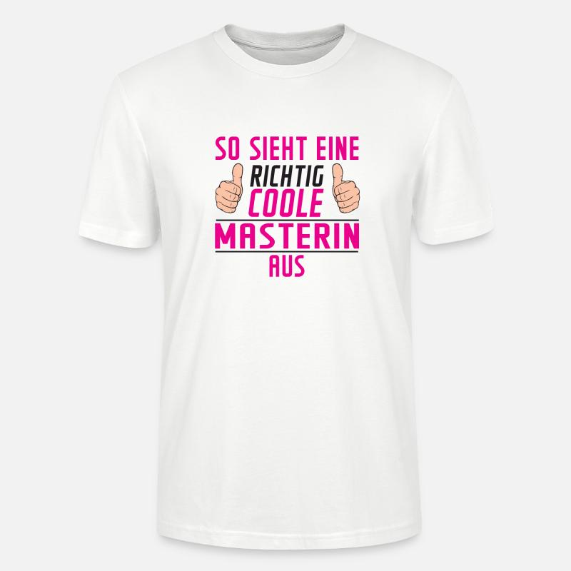 Masterin | | Student | Uni | Master Studium - Stanley/Stella Unisex Bio-T-Shirt CRAFTER - Weiß