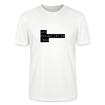 Afd wählen is so 1933 - Stanley/Stella Unisex Bio-T-Shirt CRAFTER - Weiß - Vorne - Alina (178cm) & Michal (187cm)