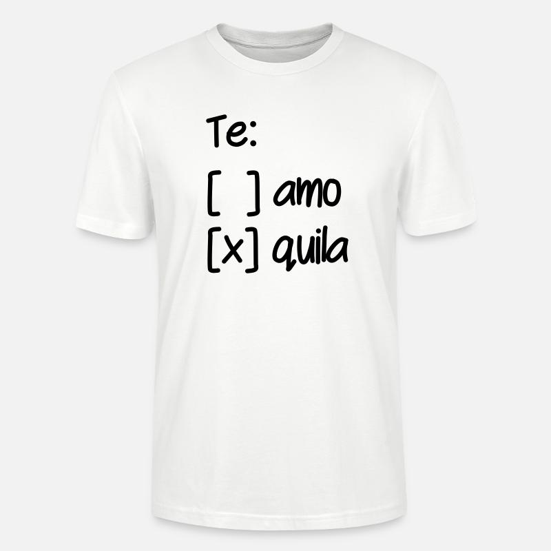 Wahl Te Amo oder Tequila - Stanley/Stella Unisex Bio-T-Shirt CRAFTER - Weiß