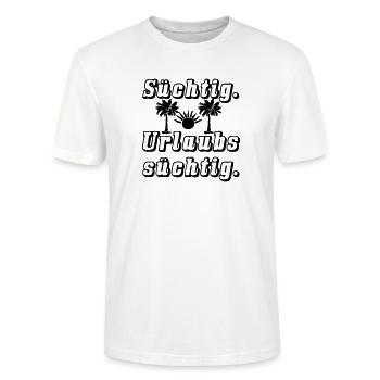 Sucht nach Urlaub Spruch Ferien Reise Geschenk - Stanley/Stella Unisex Bio-T-Shirt CRAFTER - Weiß - Vorne - Alina (178cm) & Michal (187cm)