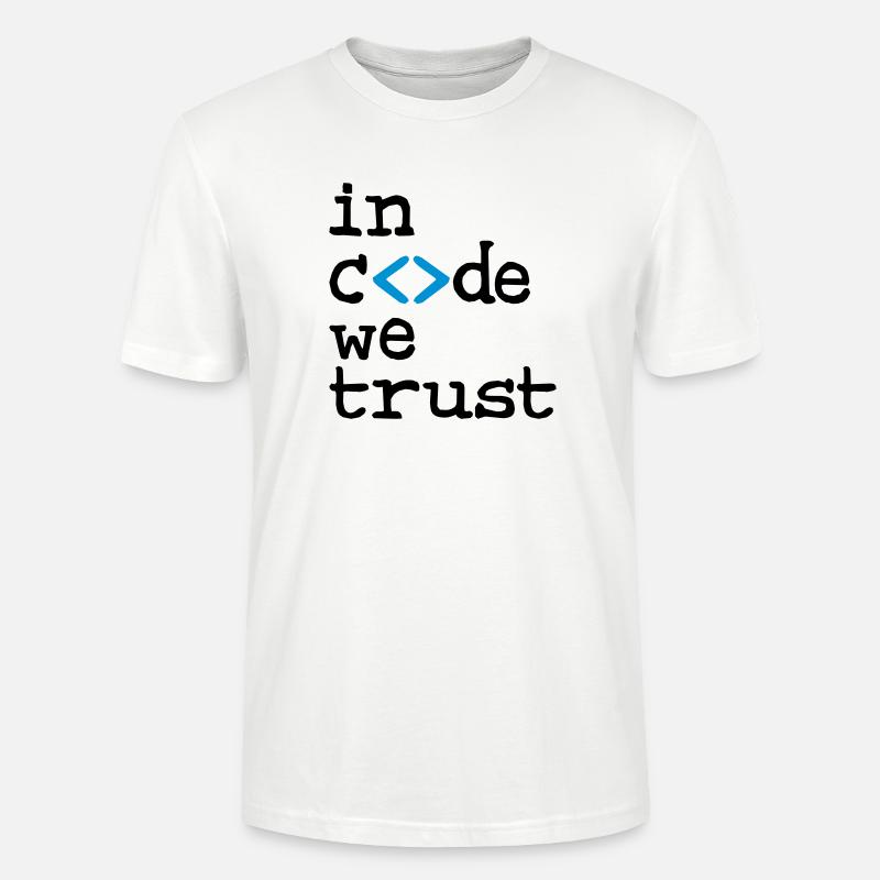 in code we trust ! - Stanley/Stella Unisex Bio-T-Shirt CRAFTER - Weiß