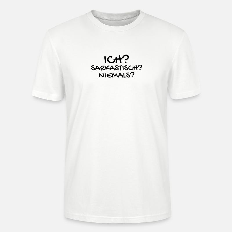 Sarkastisch Sarkasmus - Stanley/Stella Unisex Bio-T-Shirt CRAFTER - Weiß