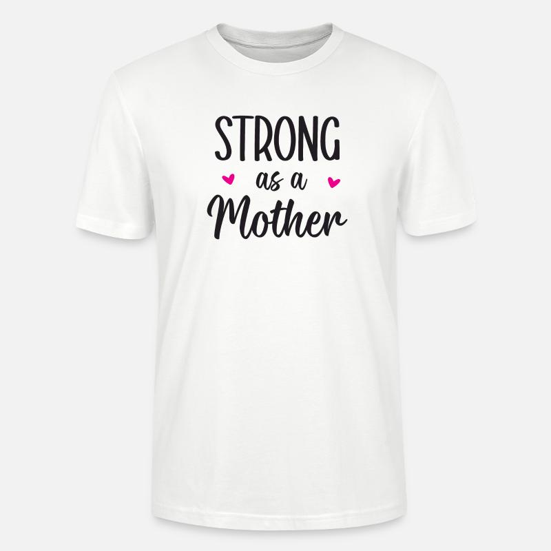 Stark wie eine Mutter - Stanley/Stella Unisex Bio-T-Shirt CRAFTER - Weiß