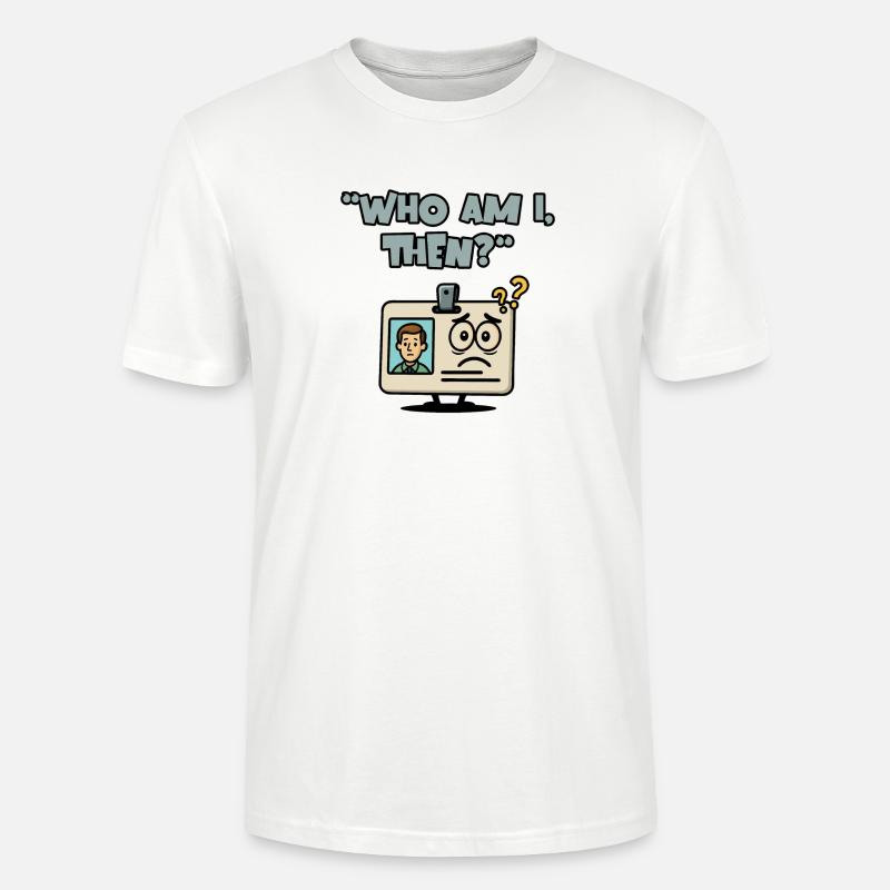Wer bin ich dann? - Stanley/Stella Unisex Bio-T-Shirt CRAFTER - Weiß
