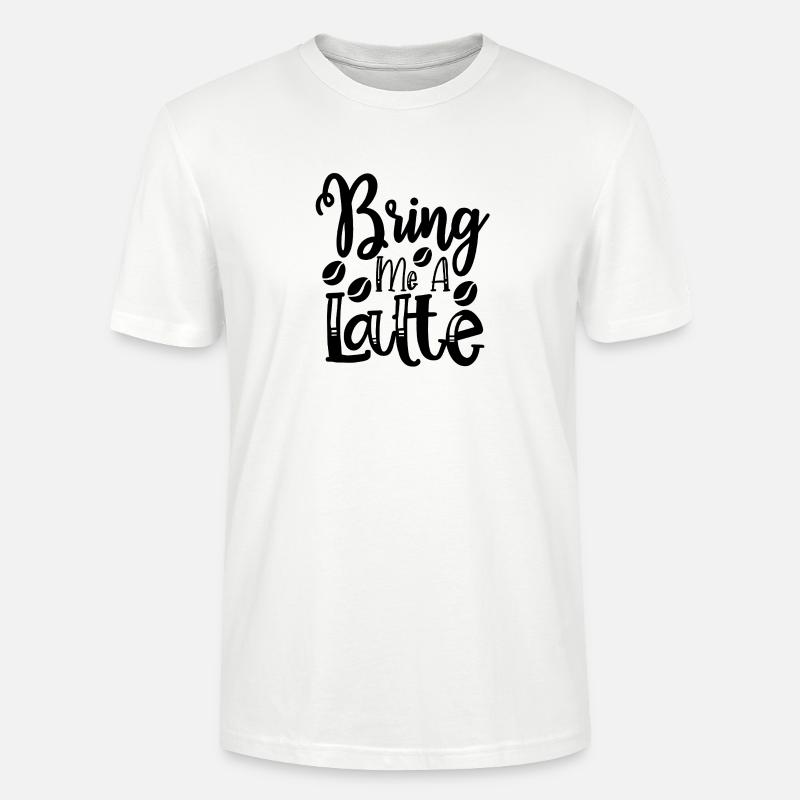 Bring mir einen Latte - Stanley/Stella Unisex Bio-T-Shirt CRAFTER - Weiß