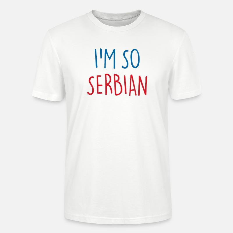 Je suis tellement serbe Serbie Serbie - T-shirt bio CRAFTER Stanley Stella Unisexe - blanc