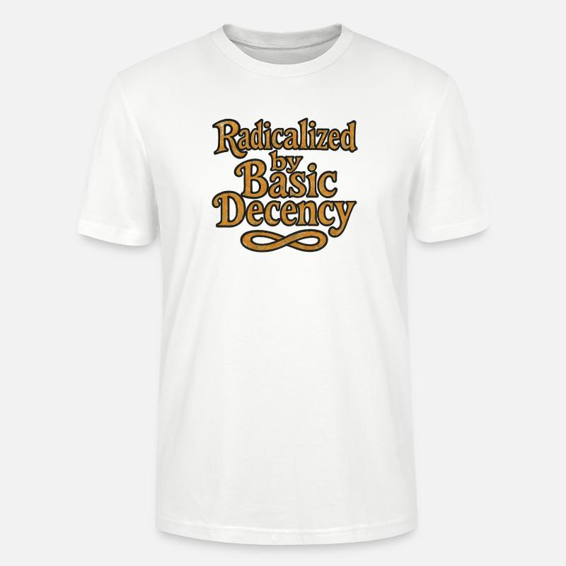 Radicalized by Basic Decency - Stanley/Stella CRAFTER Unisex Organic T-Shirt - white