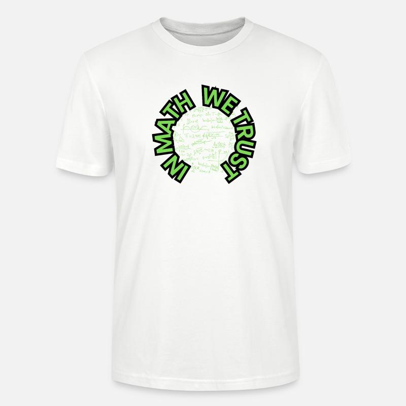In Math We Trust - Mathe - Design - Stanley/Stella Unisex Bio-T-Shirt CRAFTER - Weiß