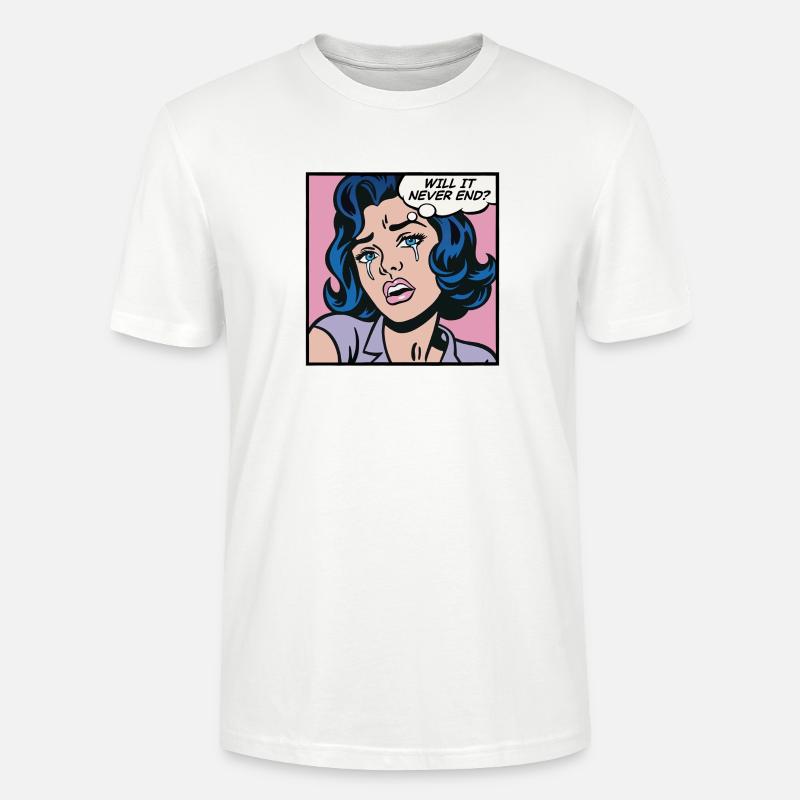 Wird es nie enden? Pop-Art-Mädchen - Stanley/Stella Unisex Bio-T-Shirt CRAFTER - Weiß