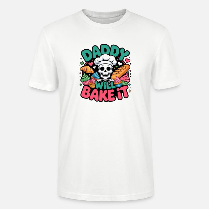 Daddy Will Bake It Skelettkoch - Stanley/Stella Unisex Bio-T-Shirt CRAFTER - Weiß