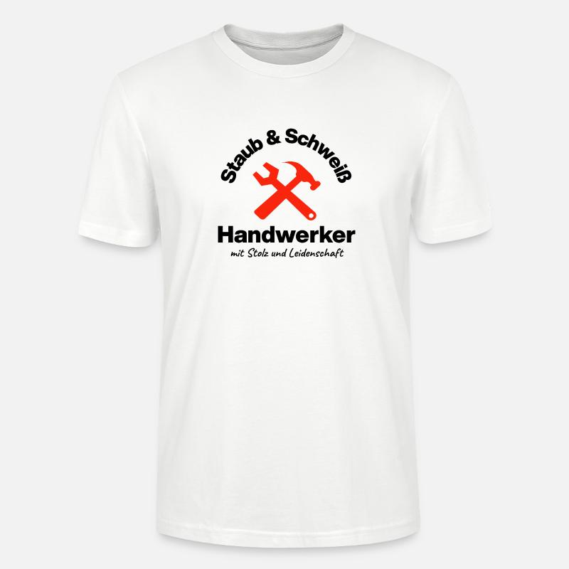 Staub & Schweiß, echter Handwerker, Leidenschaft - Stanley/Stella Unisex Bio-T-Shirt CRAFTER - Weiß