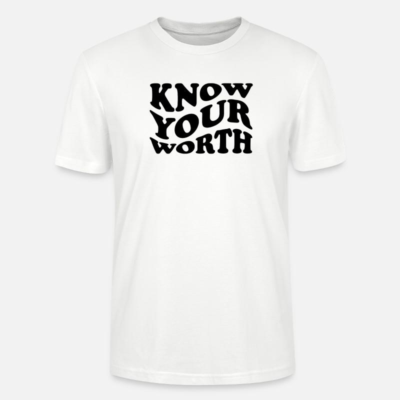 Know Your Worth – Selbstliebe Statement - Stanley/Stella Unisex Bio-T-Shirt CRAFTER - Weiß