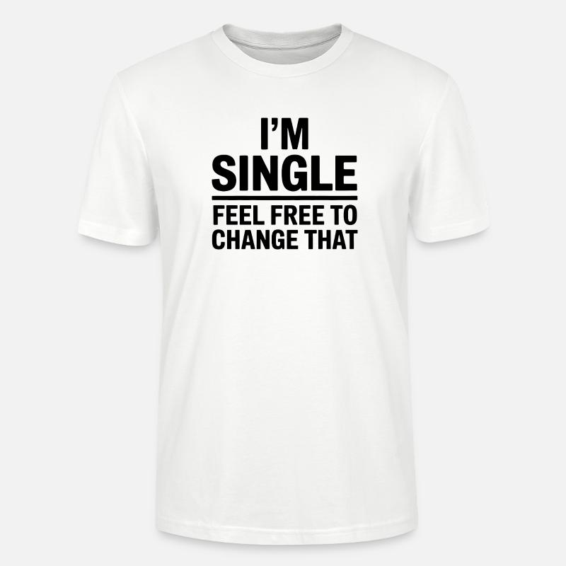 Single Sprüche Singles Lustiges Single Geschenk - Stanley/Stella Unisex Bio-T-Shirt CRAFTER - Weiß