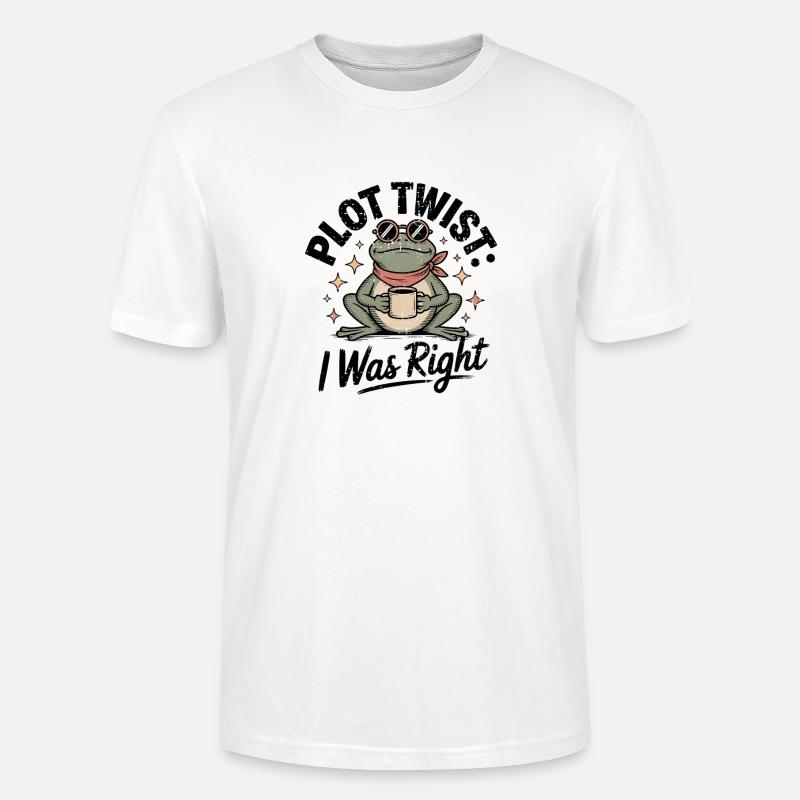Plot Twist Frog: Ich hatte recht - Stanley/Stella Unisex Bio-T-Shirt CRAFTER - Weiß
