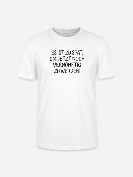 Spruch Zu Spät - Stanley/Stella Unisex Bio-T-Shirt CRAFTER - Weiß