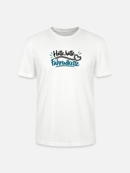 Hätte, hätte Fahrradkette - Fahrrad - Spruch - Stanley/Stella Unisex Bio-T-Shirt CRAFTER - Weiß