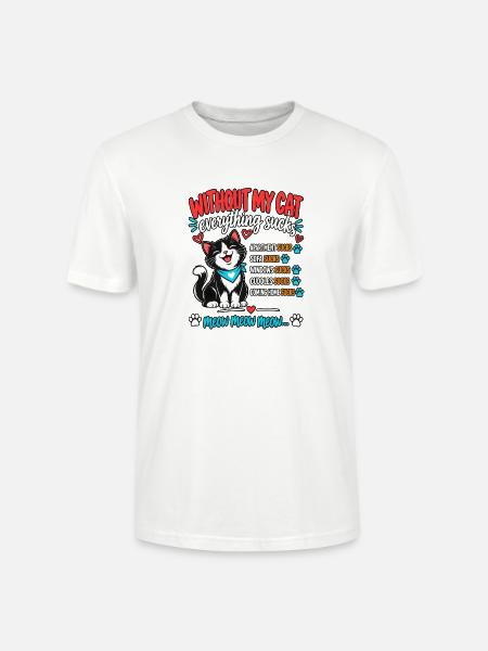 Ohne meine Katze ist alles - Stanley/Stella Unisex Bio-T-Shirt CRAFTER - Weiß