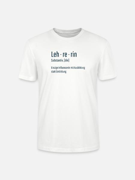 Lehrerin Substantiv Influencerin Schule Geschenk - Stanley/Stella Unisex Bio-T-Shirt CRAFTER - Weiß