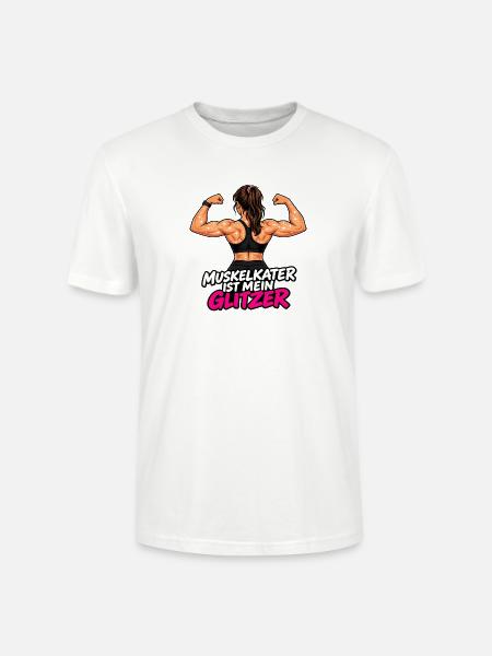Muskelkater ist mein Glitzer -Damen Fitness Outfit - Stanley/Stella Unisex Bio-T-Shirt CRAFTER - Weiß