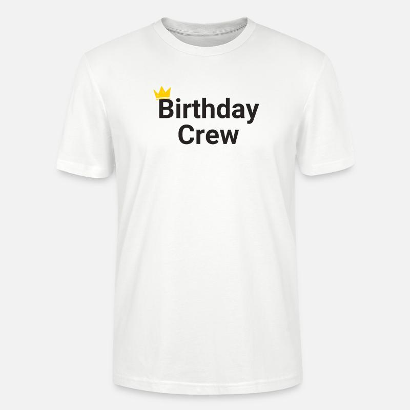 Birthday Crew - Stanley/Stella CRAFTER Unisex Organic T-Shirt - white