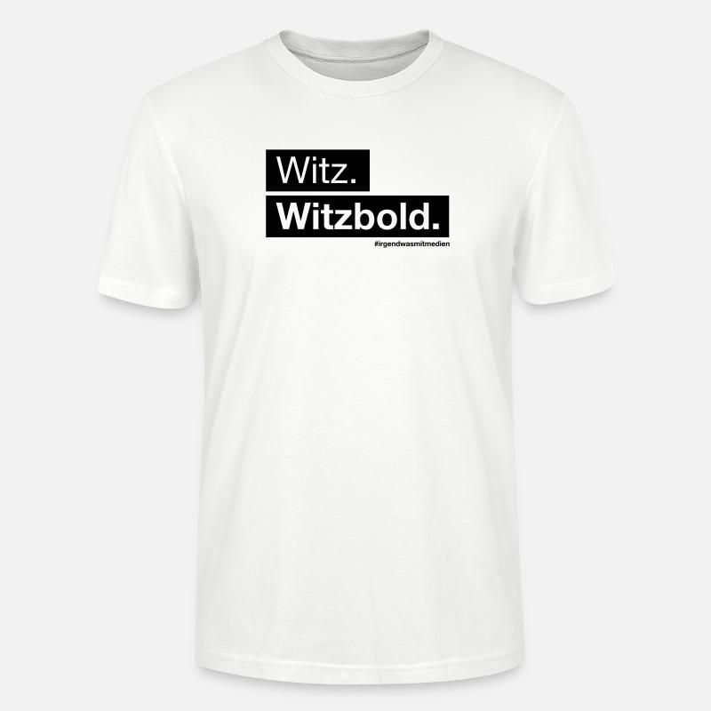 Witz. Witzbold. - Stanley/Stella Unisex Bio-T-Shirt CRAFTER - Weiß