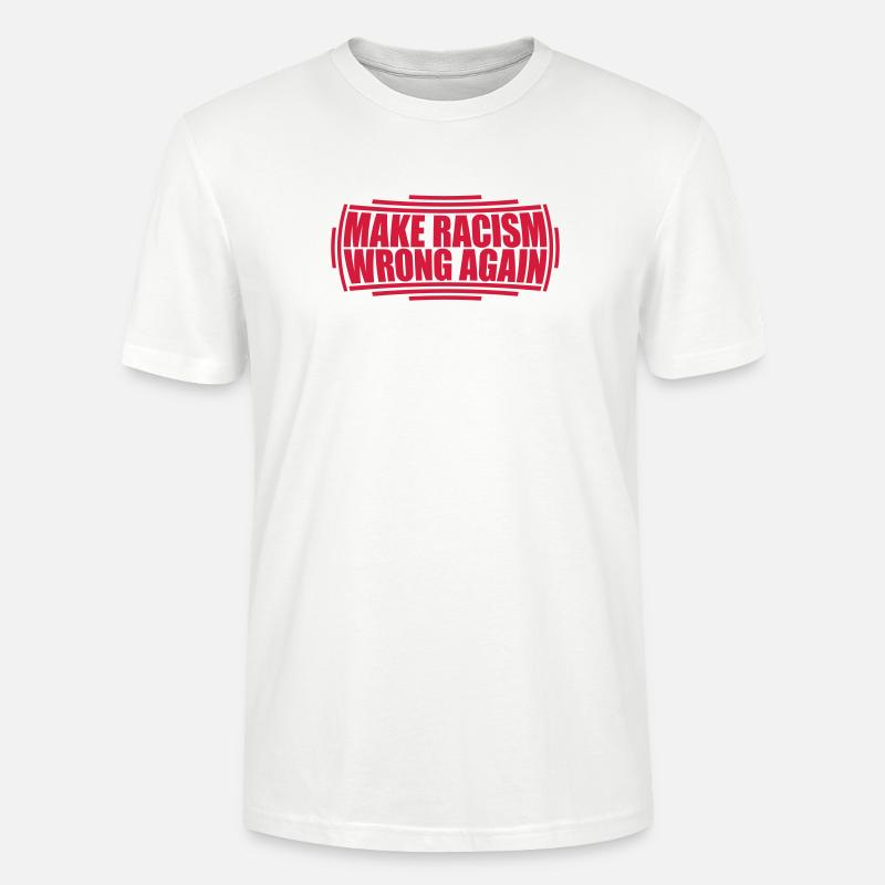 make racism wrong again - Stanley/Stella Unisex Bio-T-Shirt CRAFTER - Weiß