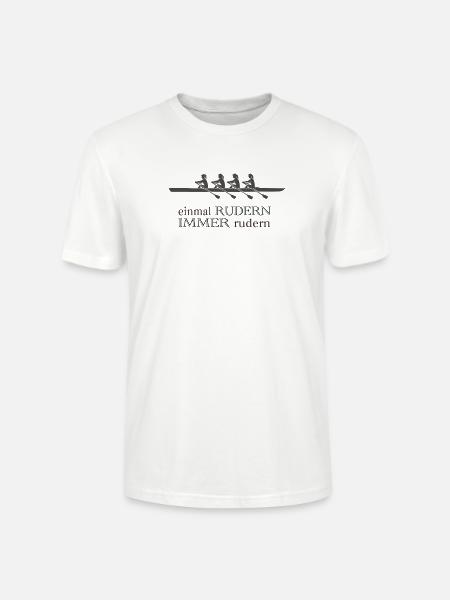 Rudern Sprüche - einmal rudern immer rudern - Stanley/Stella Unisex Bio-T-Shirt CRAFTER - Weiß