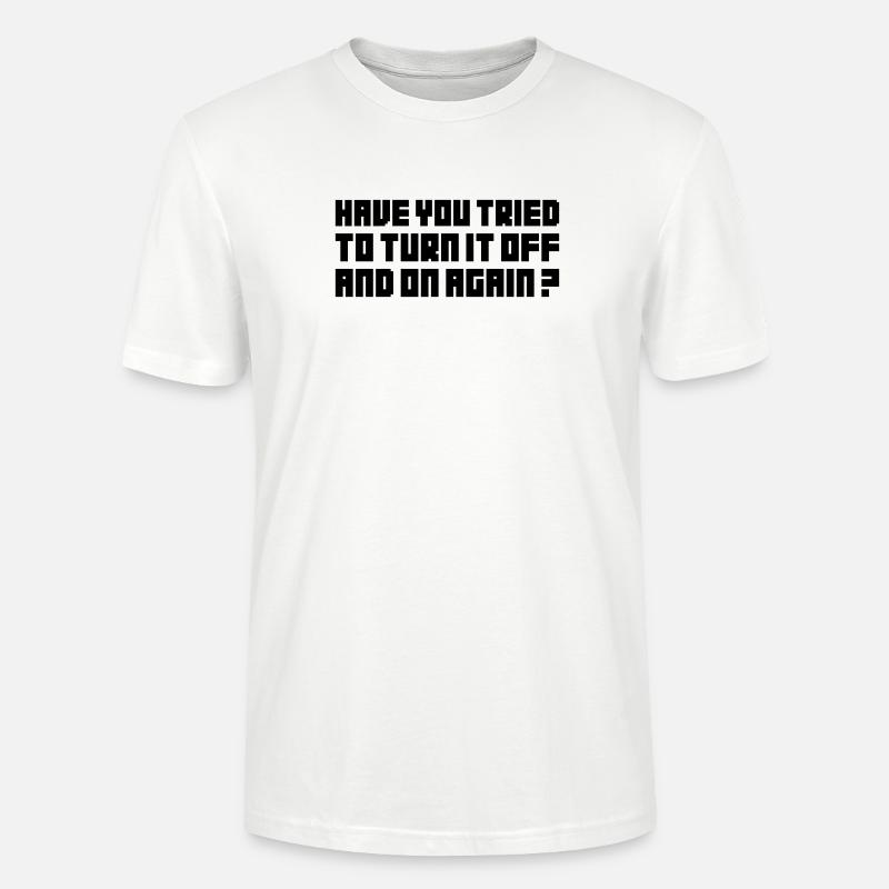 Turn it off and on again - T-shirt bio CRAFTER Stanley Stella Unisexe - blanc