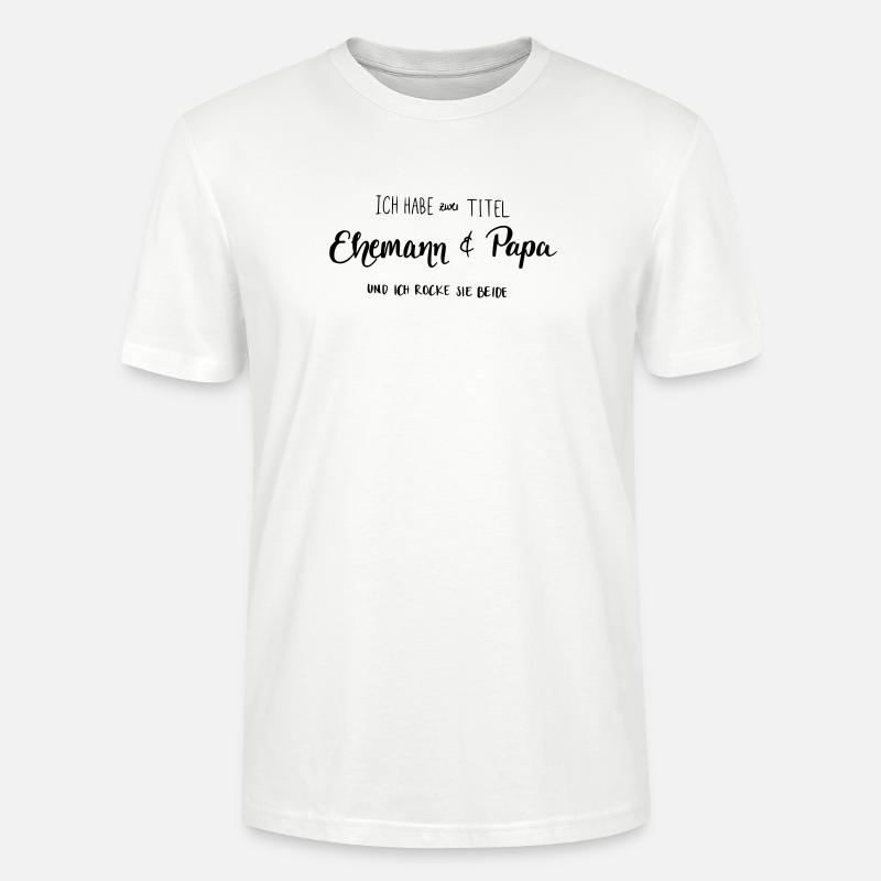 Ehemann & Papa - Stanley/Stella Unisex Bio-T-Shirt CRAFTER - Weiß