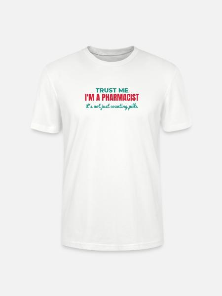 Vertrau mir, ich bin Apotheker, - Stanley/Stella Unisex Bio-T-Shirt CRAFTER - Weiß