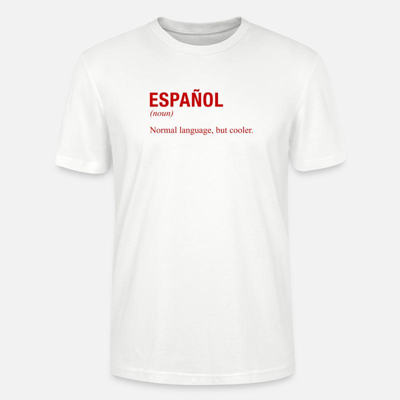 SPANISH Language Spanische Sprache Espanol Spanien - Stanley/Stella Unisex Bio-T-Shirt CRAFTER - Weiß