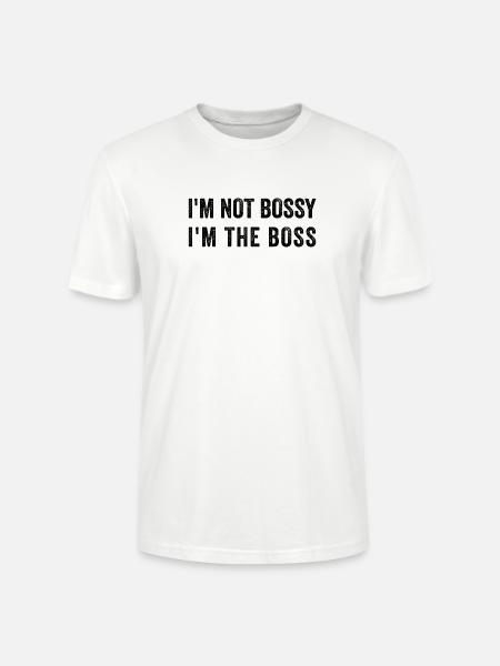 I'm not Bossy. I'm the Bos.s - Stanley/Stella CRAFTER Unisex Organic T-Shirt - white