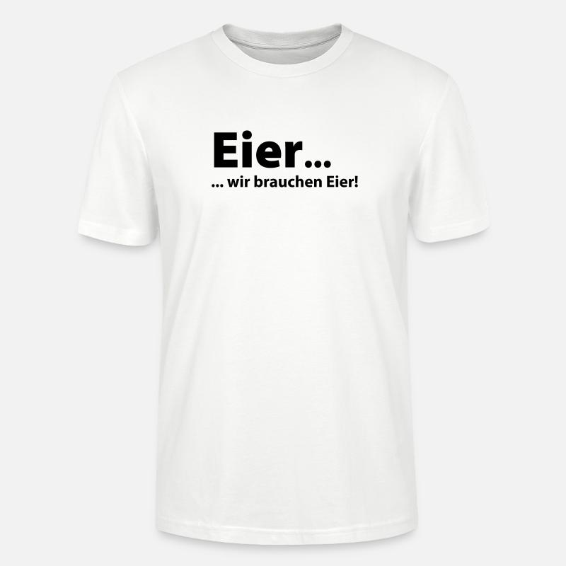 Eggs, we need eggs - Stanley/Stella CRAFTER Unisex Organic T-Shirt - white
