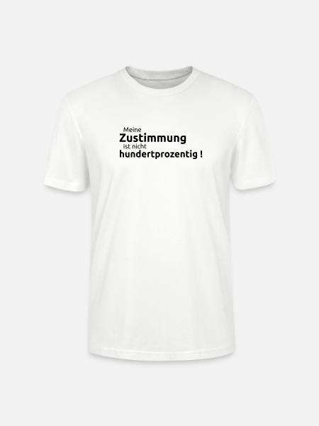 Zustimmung hundertprozentig - Stanley/Stella Unisex Bio-T-Shirt CRAFTER - Weiß