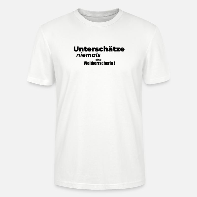Weltherrscherin - Stanley/Stella Unisex Bio-T-Shirt CRAFTER - Weiß