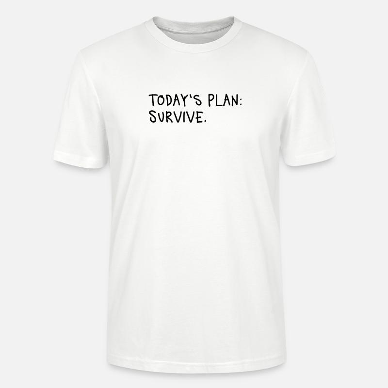 Today’s Plan Survive Minimal Statement - Stanley/Stella Unisex Bio-T-Shirt CRAFTER - Weiß