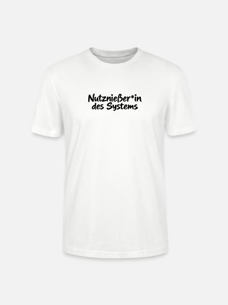 Nutznießer*in des Systems - Stanley/Stella Unisex Bio-T-Shirt CRAFTER - Weiß