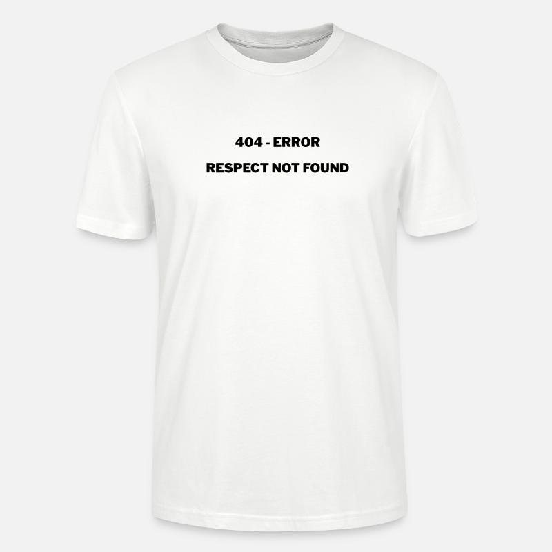 404 - Error Respect not Found - Stanley/Stella Unisex Bio-T-Shirt CRAFTER - Weiß
