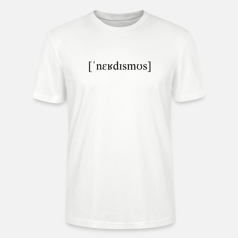 Lautschrift Nerdismus - Stanley/Stella Unisex Bio-T-Shirt CRAFTER - Weiß