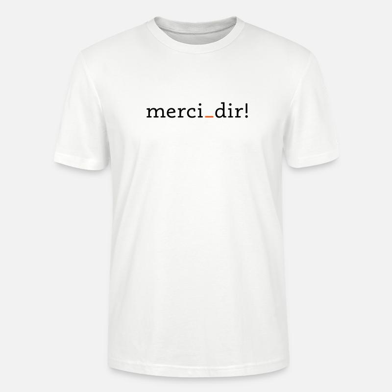 merci dir - 2 couleurs - T-shirt bio CRAFTER Stanley Stella Unisexe - blanc
