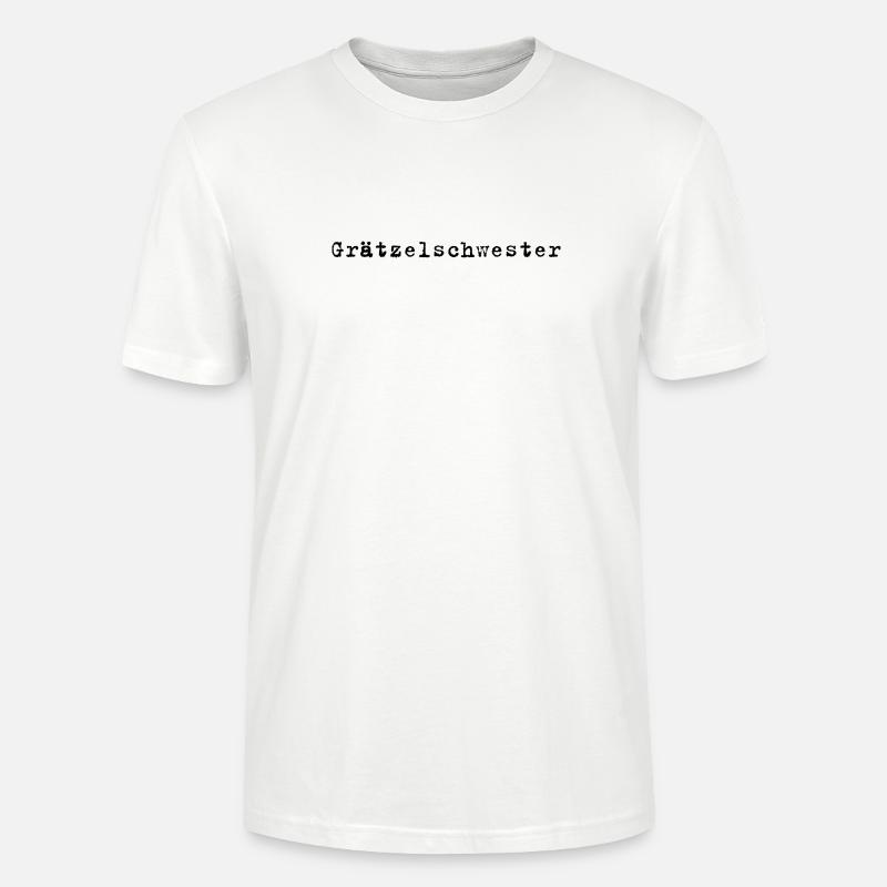 Grätzelschwester – Wiener Dialekt Spruch - Stanley/Stella Unisex Bio-T-Shirt CRAFTER - Weiß