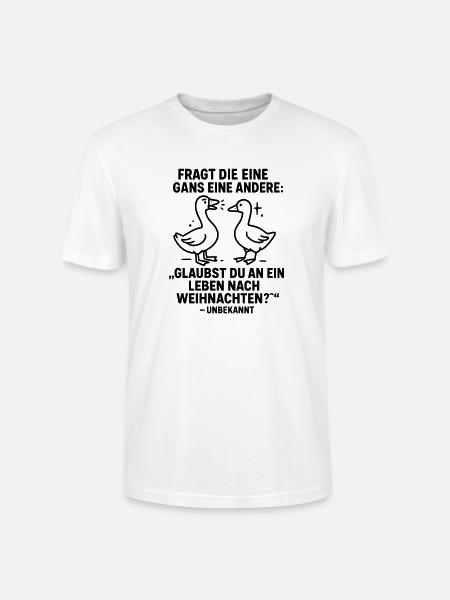 gans weihnachten witz leben danach - Stanley/Stella Unisex Bio-T-Shirt CRAFTER - Weiß