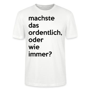 machste das ordentlich ,oder wie immer?..by Mortex - Stanley/Stella Unisex Bio-T-Shirt CRAFTER - Weiß - Vorne - Alina (178cm) & Michal (187cm)