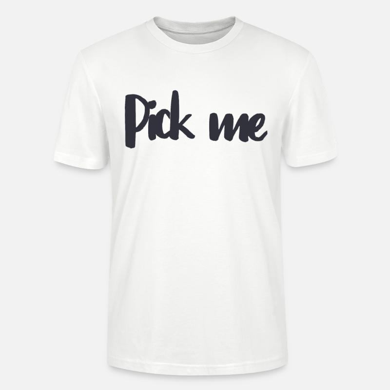 Funny Text pick me - Stanley/Stella Unisex Bio-T-Shirt CRAFTER - Weiß