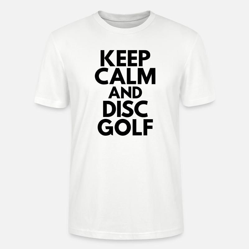 Keep Calm And Disc Golf - Stanley/Stella Unisex Bio-T-Shirt CRAFTER - Weiß