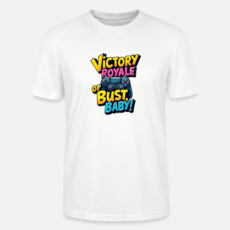 VICTORY ROYALE ODER PLEITE, BABY! - Stanley/Stella Unisex Bio-T-Shirt CRAFTER - Weiß