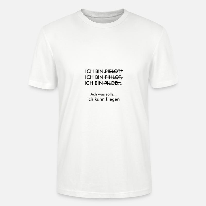 Ich bin Pilot Geschenk dumm - Stanley/Stella Unisex Bio-T-Shirt CRAFTER - Weiß